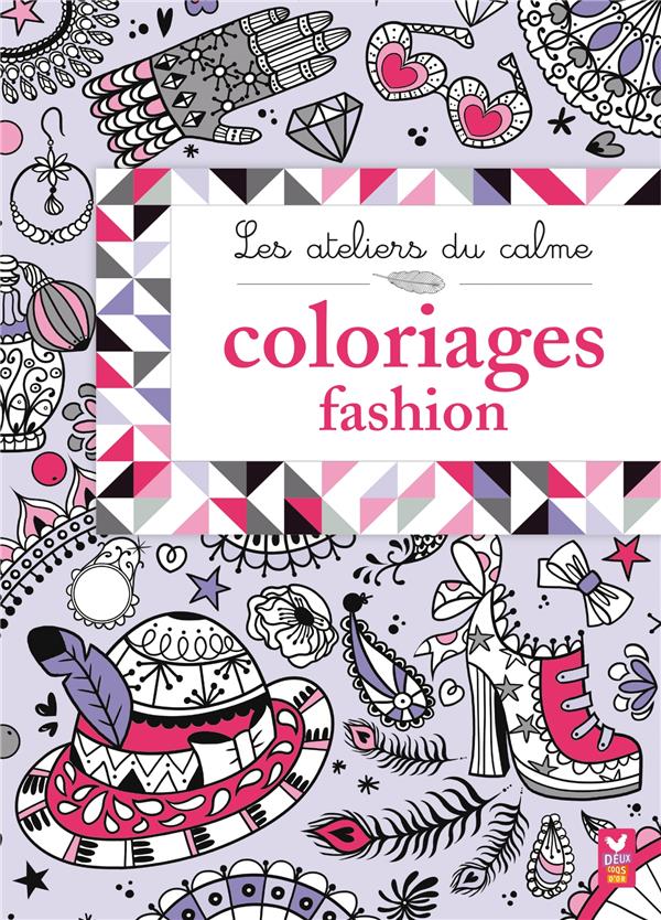 Les ateliers du calme ; fashion coloriages