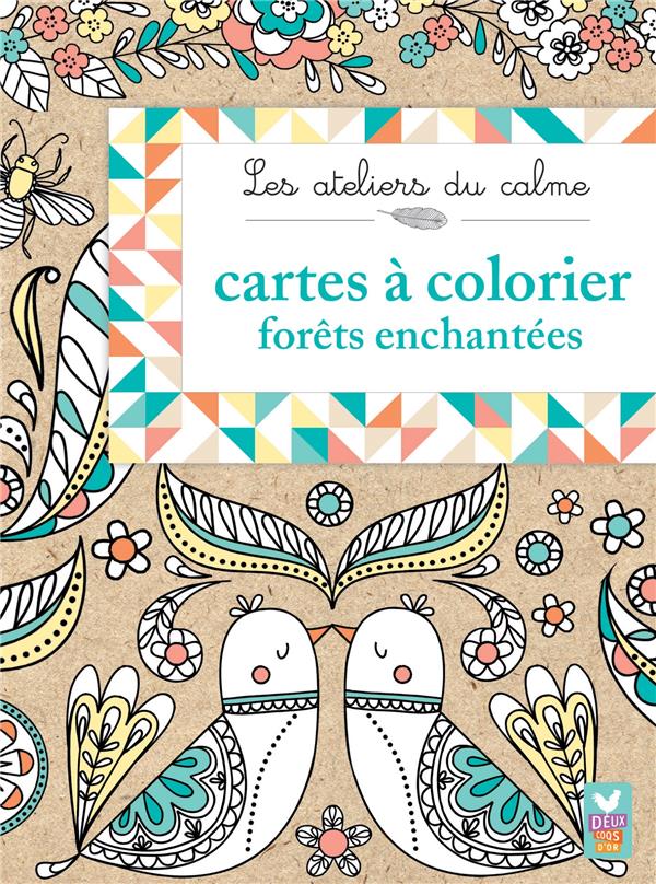 Les ateliers du calme ; forêts enchantées