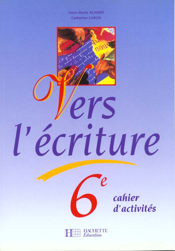 Vers l'ecriture 6e eleve