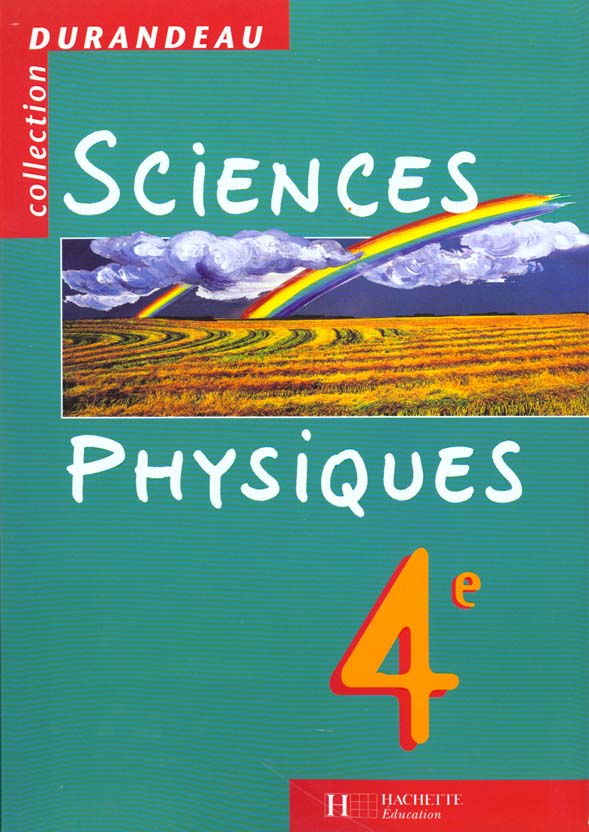 Sciences physiques - 4e - livre de l'eleve - edition 1998