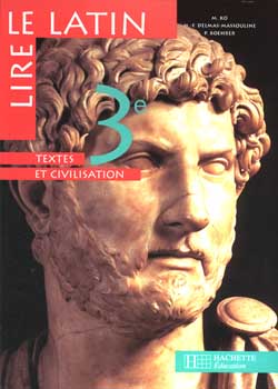 Lire le latin 3e - livre de l'eleve - edition 1998 - textes et civilisation