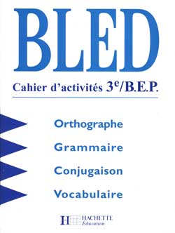 Bled ; cahier d'activités ; 3e, BEP (édition 1998)