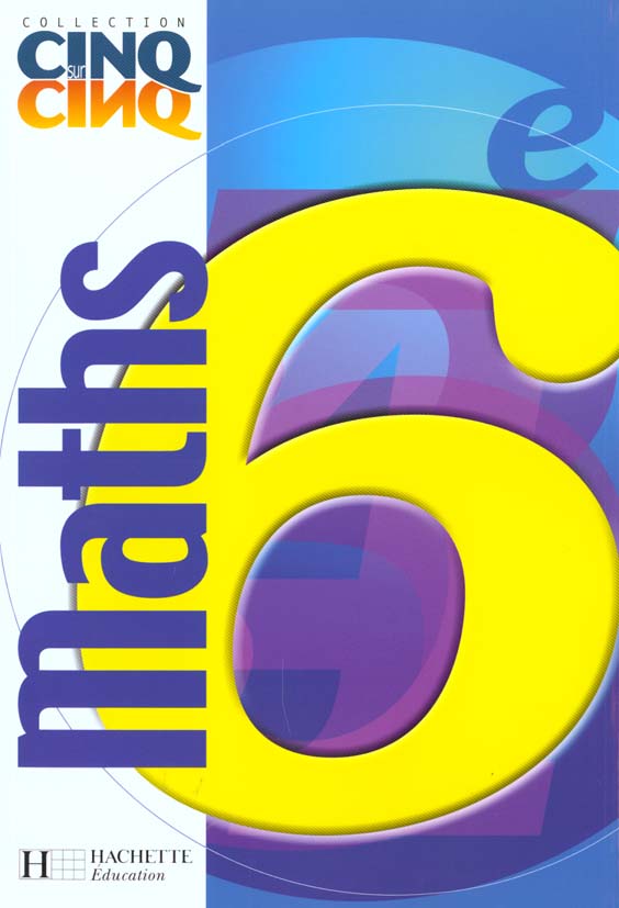 Cinq sur cinq - maths 6e - livre de l'eleve - edition 2000