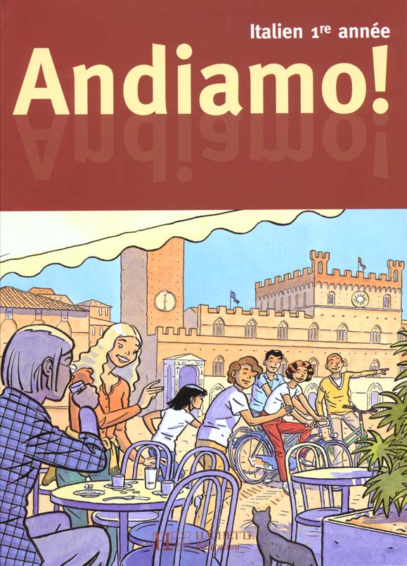 Andiamo! 1re annee - italien - livre de l'eleve - edition 2000