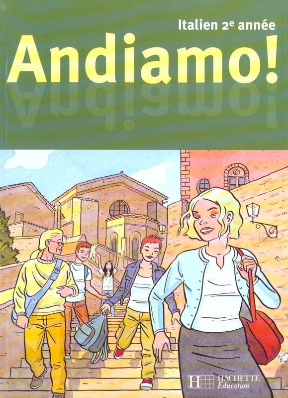 Andiamo! 2e annee - italien - livre de l'eleve - edition 2001 - 3e (lv2) - 1re (lv3)