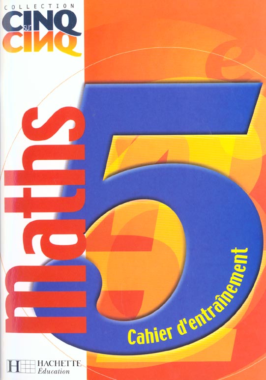 Maths ; 5e ; cahier d'entrainement ; edition 2001