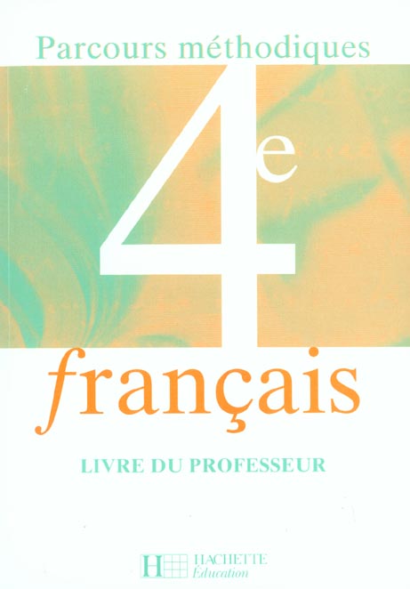 Parcours methodiques ; francais ; 4e