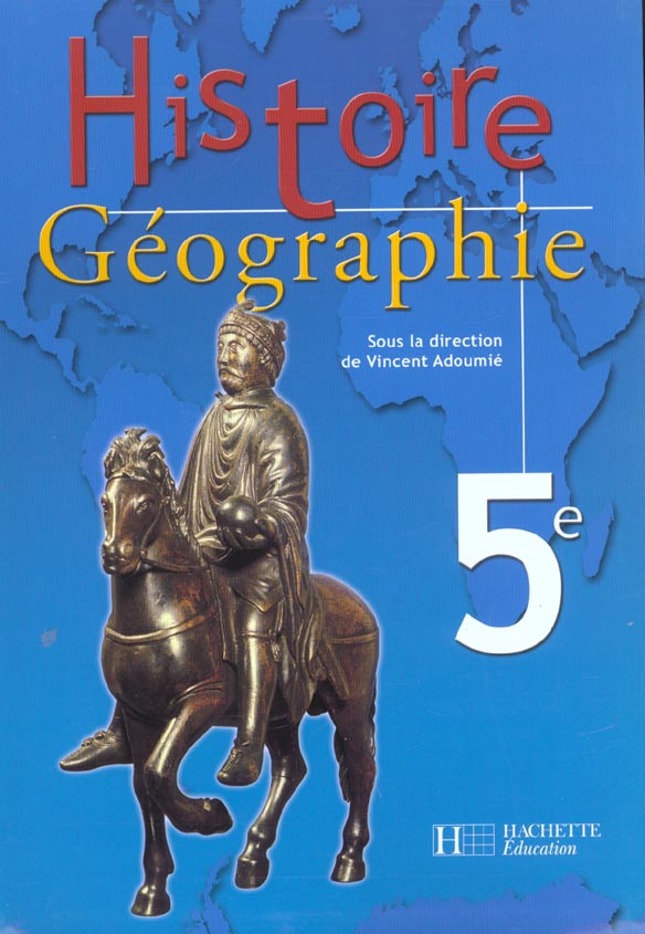 Histoire-geographie 5e - livre de l'eleve - edition 2002