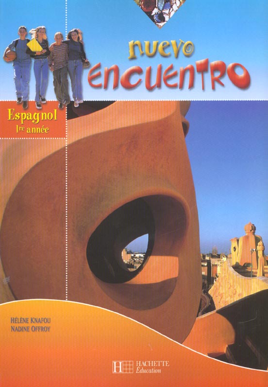 Nuevo encuentro 1re annee - espagnol - livre de l'eleve - edition 2002