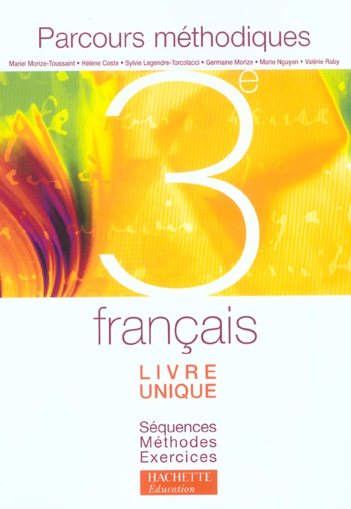 Parcours methodiques 3e - francais - livre de l'eleve - edition 2003