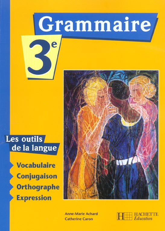 Grammaire 3e - livre eleve - edition 2003
