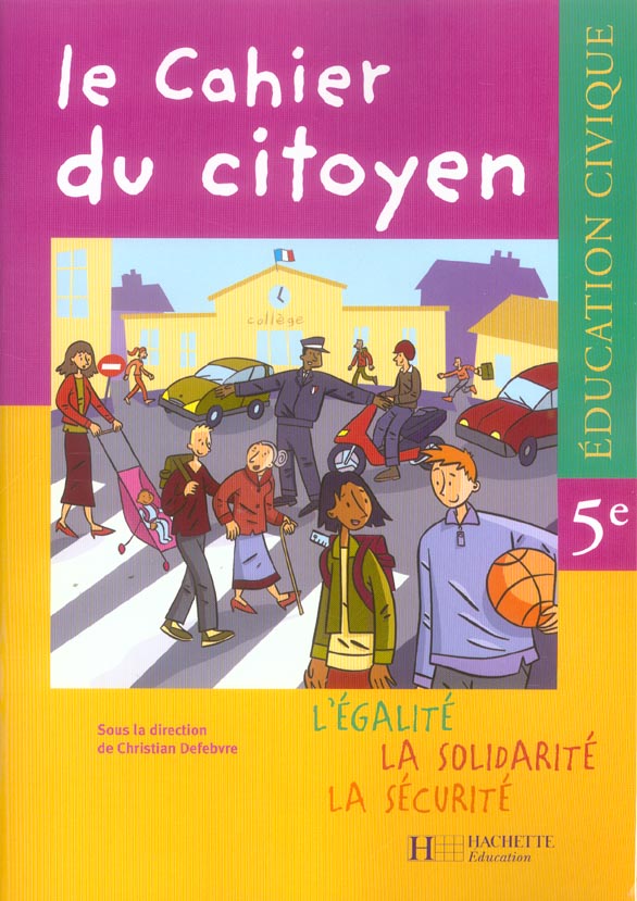 Le cahier du cityoyen ; éducation civique ; 5ème