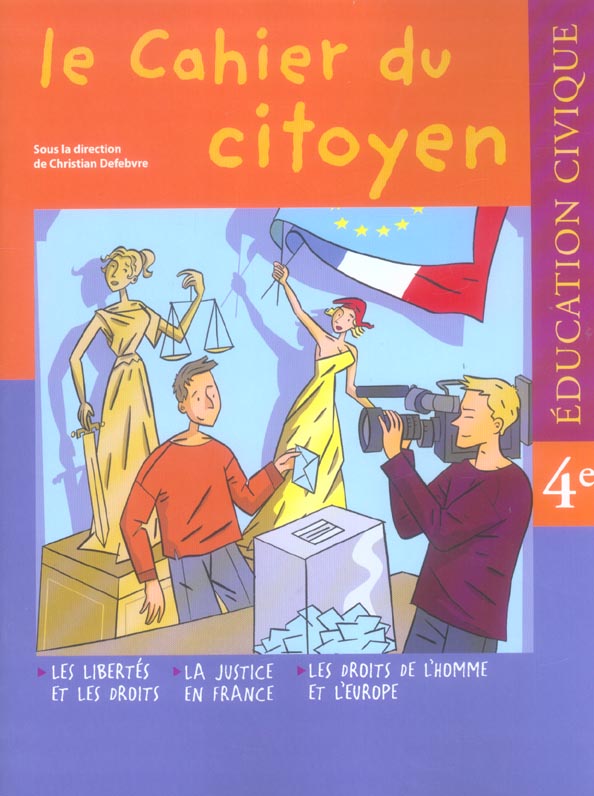 LE CAHIER DU CITOYEN : éducation civique ; 4ème