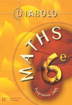 DIABOLO : mathématiques ; 6ème ; livre de l'élève ; édition 2005