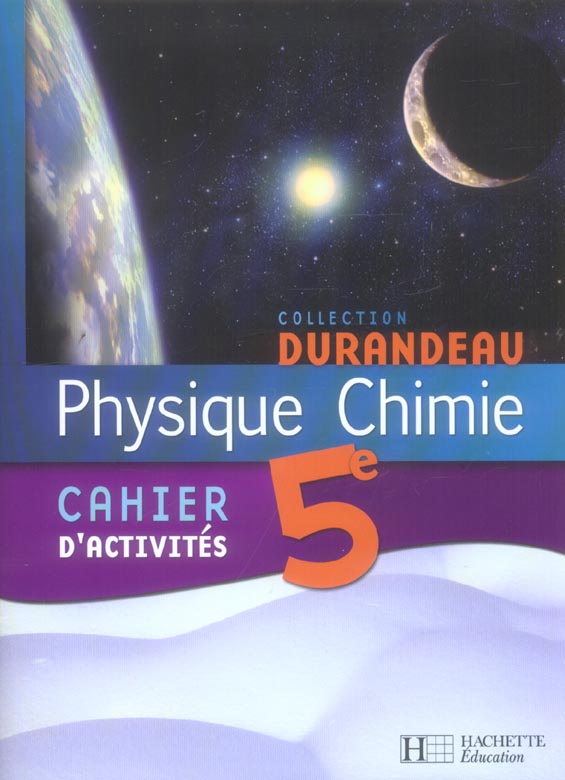 Physique chimie 5e - cahier d'activites - edition 2006