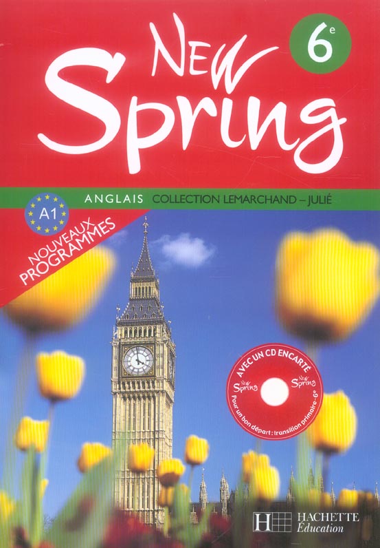 New spring anglais ; 6eme lv1 ; livre de l'eleve (edition 2006)
