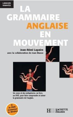 La grammaire anglaise en mouvement (édition 2006)