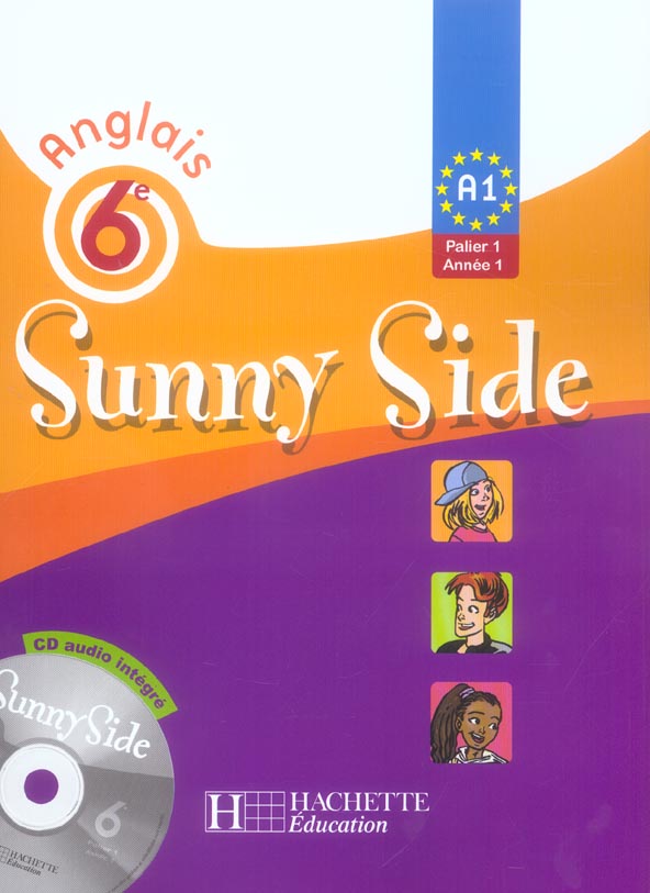 Sunny side ; anglais ; 6eme lv1 ; livre de l'eleve (edition 2006)