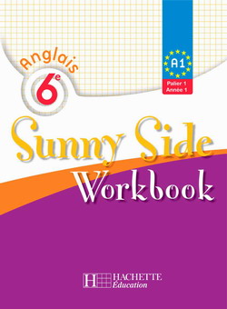 Sunny side 6e lv1 - anglais - workbook - edition 2006