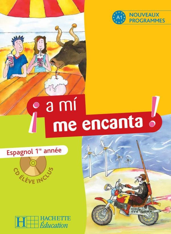 ¡a mi me encanta! : espagnol 1e année ; livre de l'élève (édition 2006)