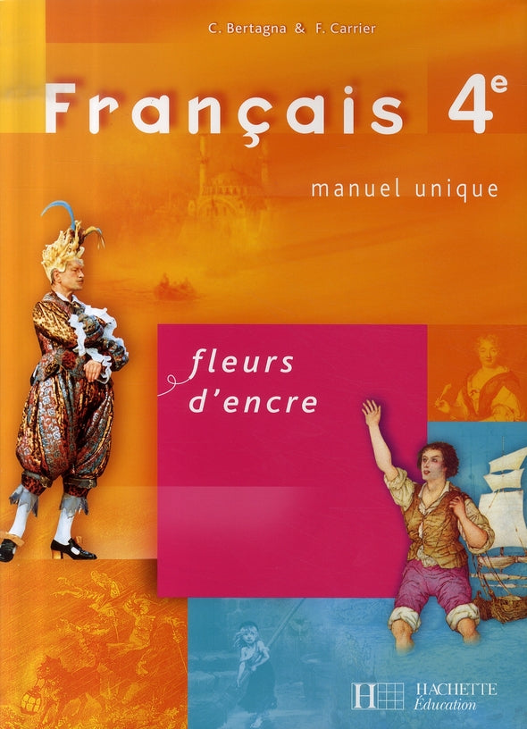 Français ; 4ème ; livre de l'élève (édition 2007)