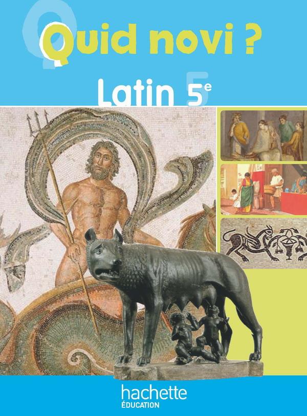 QUID NOVI ? : latin ; 5ème ; livre de l'élève
