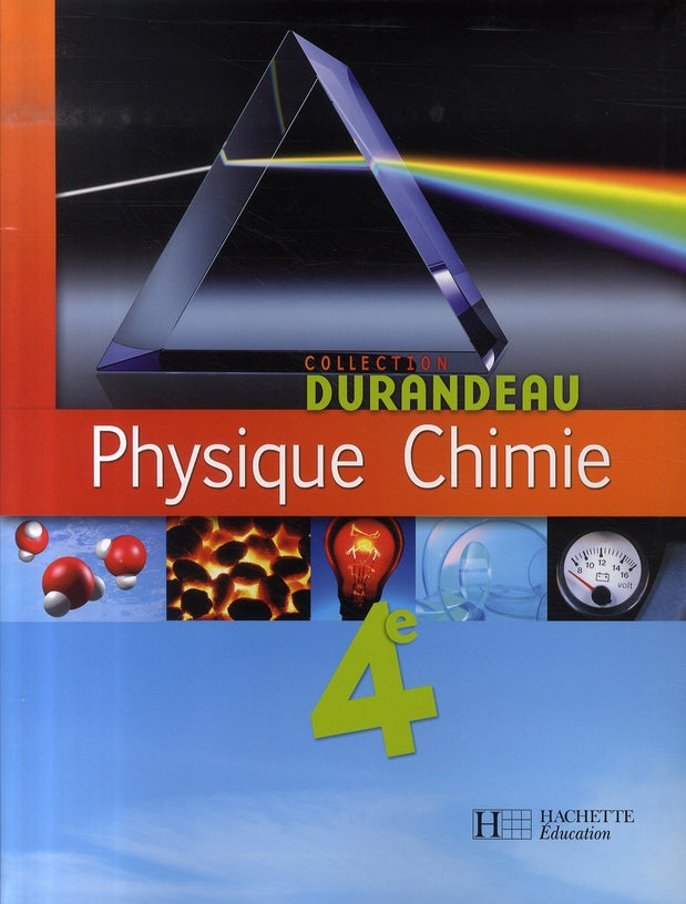 Physique chimie ; 4ème ; livre élève (édition 2007)