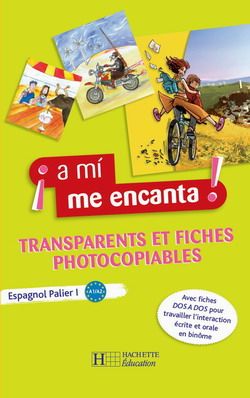 ¡a mí me encanta! : espagnol palier ! ; transparents et fiches photocopiables