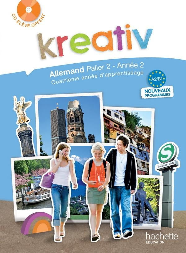 KREATIV : allemand ; 3ème ; A2/B1, palier 2, année 2 ; livre de l'élève (édition 2010)