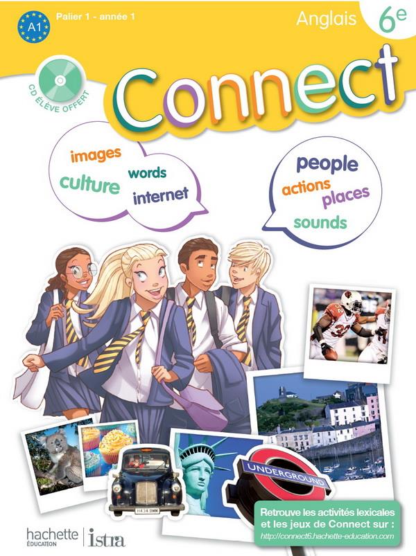 CONNECT : anglais ; 6ème palier 1 A1 ; livre de l'élève (édition 2011)