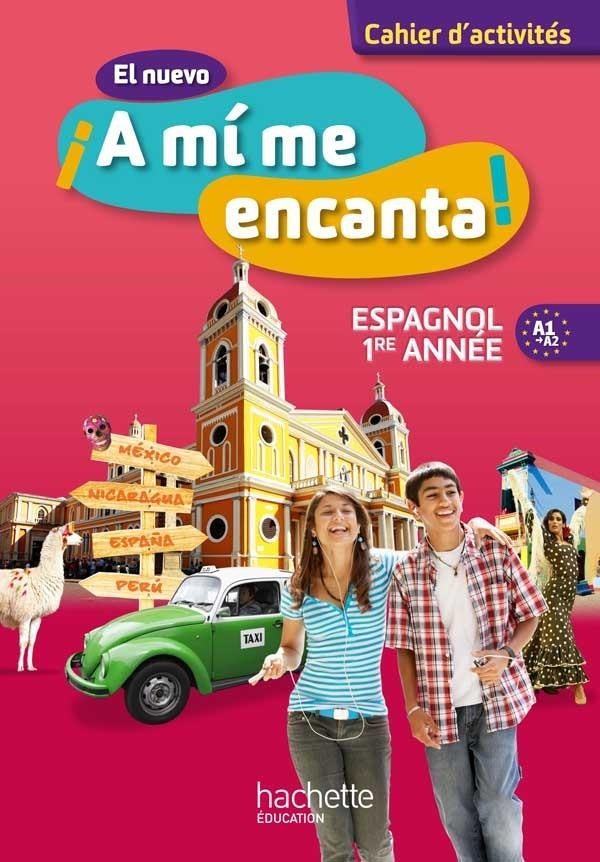 El nuevo ¡a mi me encanta! : espagnol ; 4ème ; 1ère année ; cahier d'activités (édition 2012)