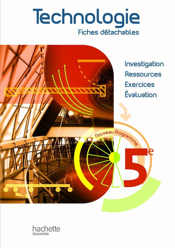 Technologie ; 5ème ; fiches détachables (édition 2010)