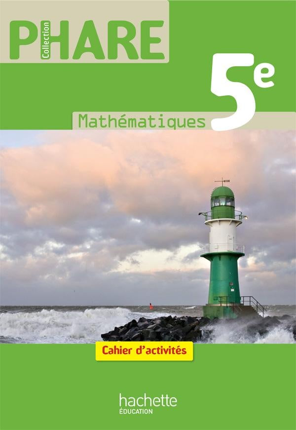 PHARE : mathématiques ; 5ème ; cahier d'activités (édition 2010)