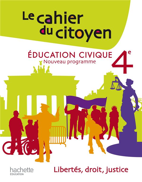 Le cahier du citoyen ; 4ème ; cahier de l'élève (édition 2011)