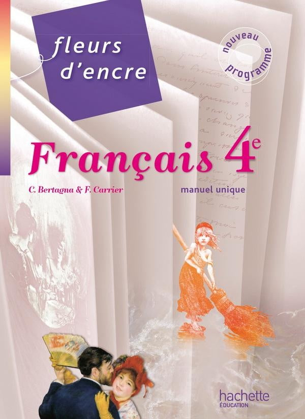 Fleurs d'encre : français ; 4ème ; livre de l'élève (édition 2011)