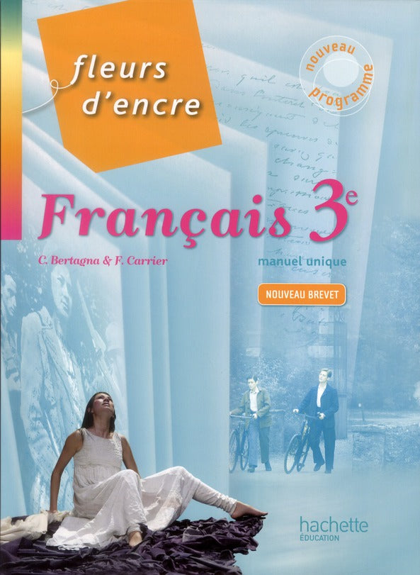 Fleurs d'encre : français ; 3ème ; livre de l'élève (édition 2012)