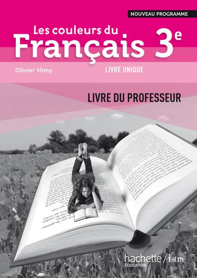 Les couleurs du francais 3e - livre du professeur - edition 2012