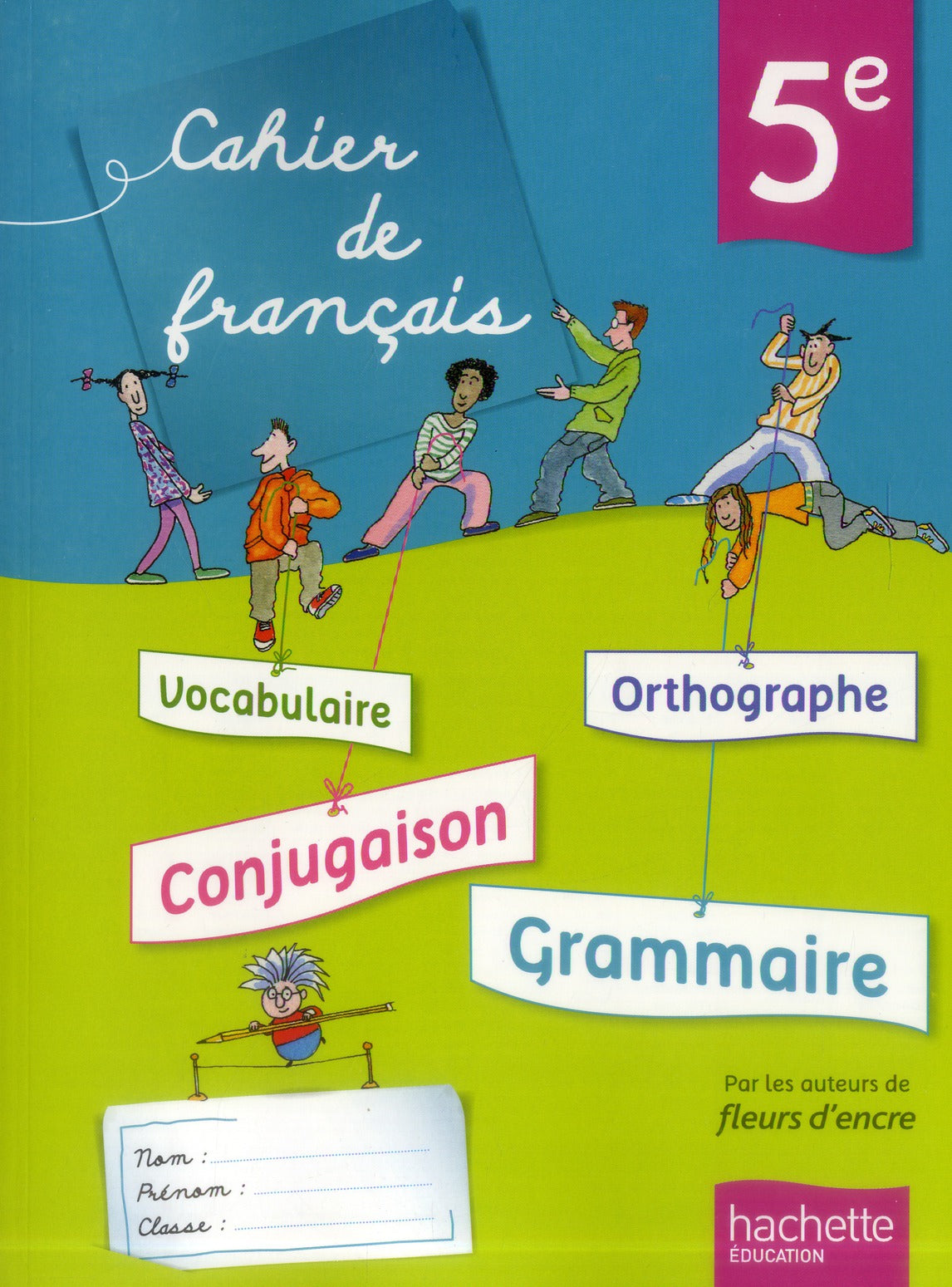 Français ; 5ème ; cahier de l'élève