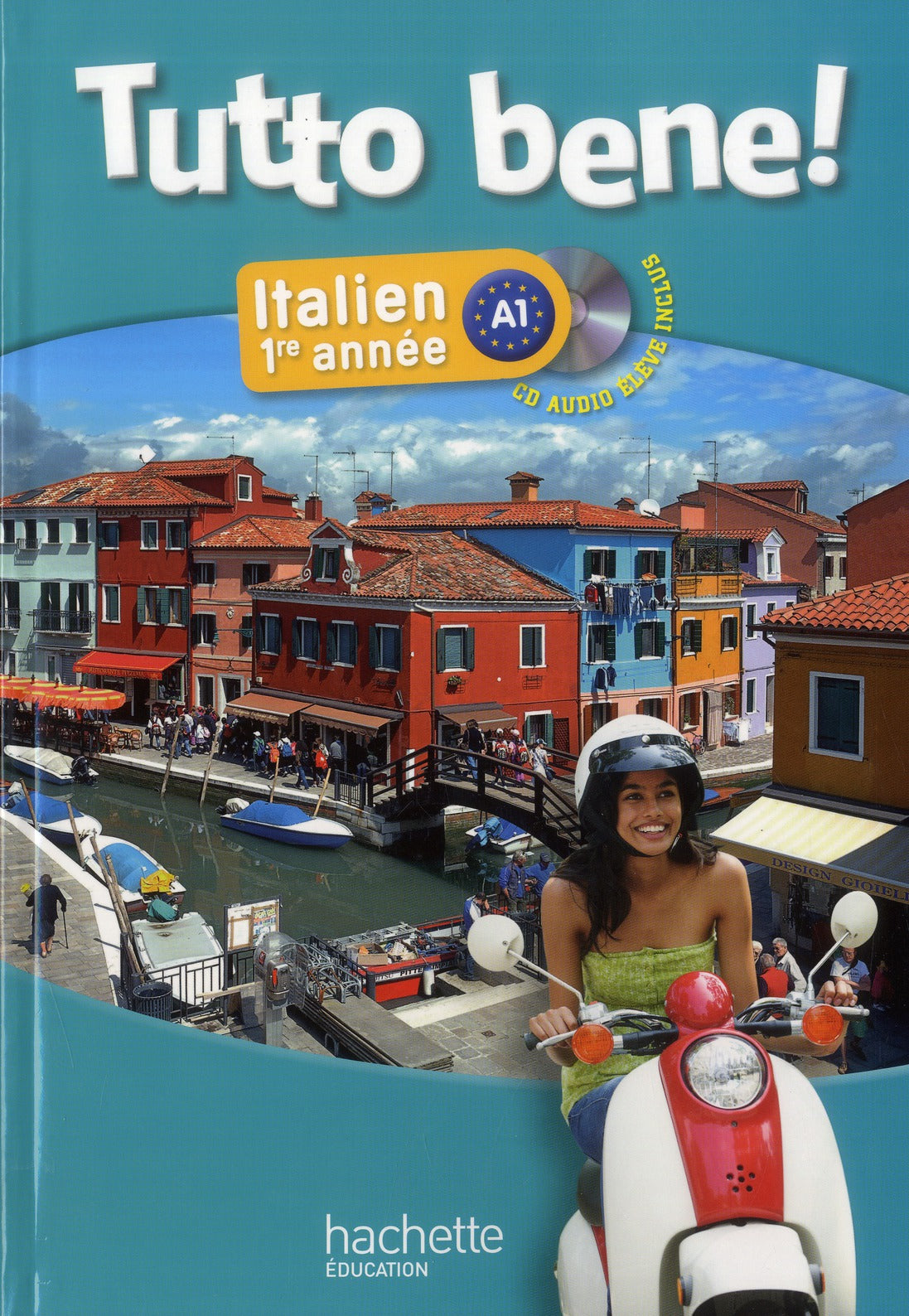 TUTTO BENE! : italien ; 1ère ; livre de l'élève