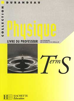 Sciences physiques terminale s (édition 1999)