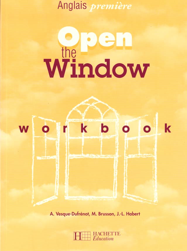 Open the window 1re - anglais - workbook - edition 1999