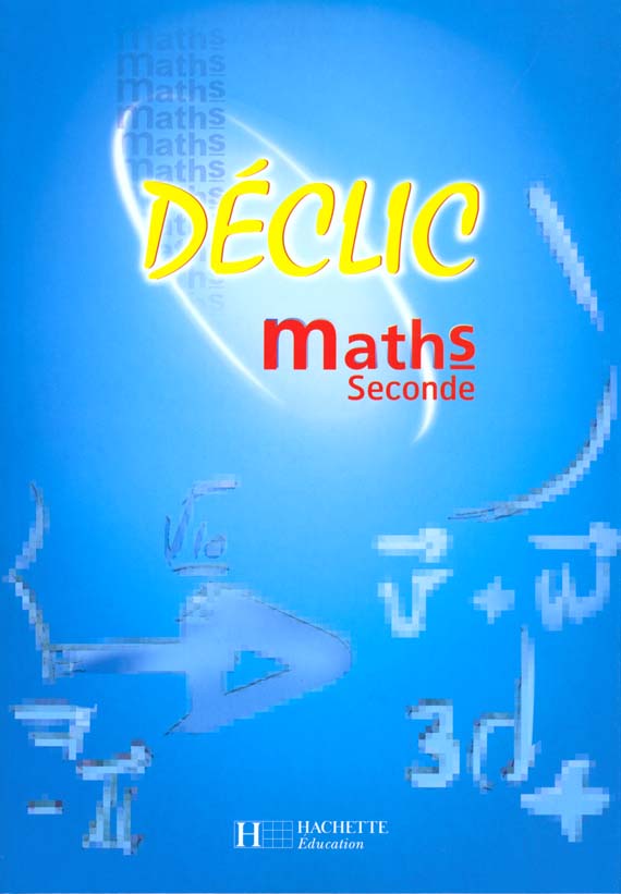 Declic mathematiques 2e