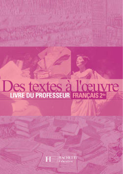 Des textes a l'oeuvre francais 2e ; professeur