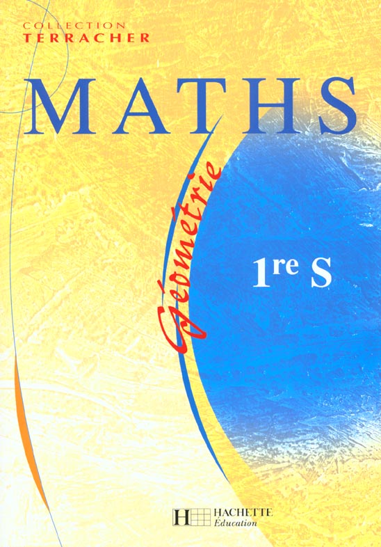 Terracher - maths premiere s - geometrie - livre de l'eleve - edition 2001