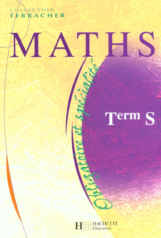 Mathematiques terminale s ; enseignement obligatoire et de specialite ; livre de l'eleve