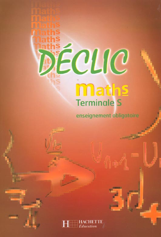 Mathematiques terminale s ; enseignement obligatoire ; livre de l'eleve