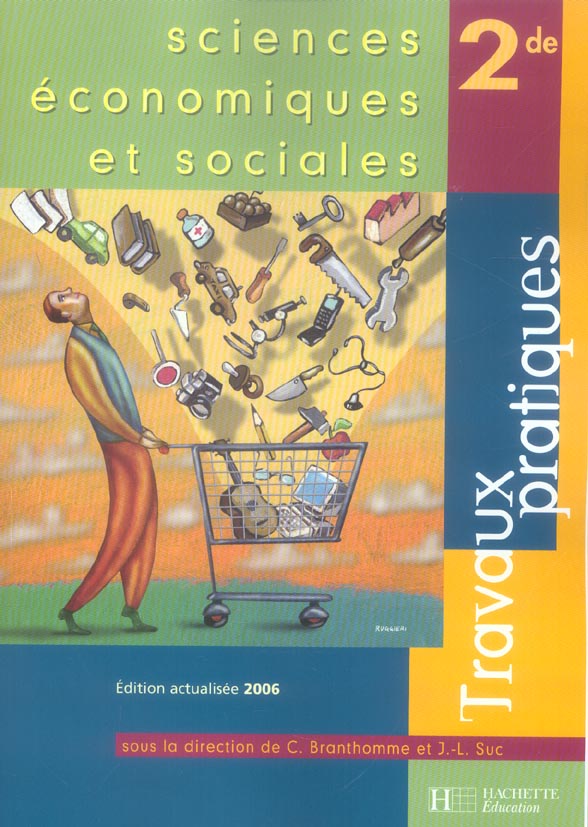 Sciences economiques et sociales seconde - travaux pratiques - edition 2006