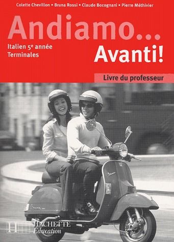 Andiamo...avanti! ; italien ; 5e année, terminales ; fichier d'utilisation(édition 2004)