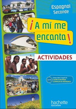 ¡ a mi me encanta ! ; espagnol ; 2nde ; niveau A1, B1 ; cahier d'activités (édition 2009)