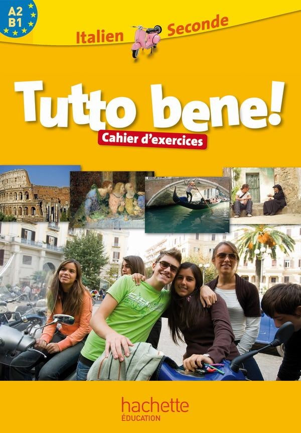 Tutto bene! 2de - Italien - Cahier d'exercices - Edition 2009